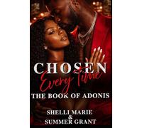 Chosen Every Time: The Book of Adonis (STANDALONE): Chosen By a Ruff Neck Spinoff