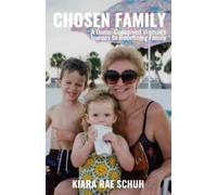 Chosen Family: A Donor-Conceived Woman’s Journey to Redefining Family