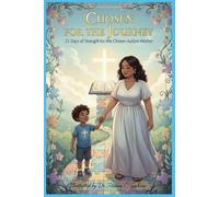 Chosen for the Journey: 21 Days of Strength for the Chosen Autism Mother