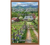 Chosen Ground: A Life of Legacy: 3 (Clancy Mountain)