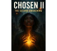 Chosen II: The Children of the Flame (Chosen : A Prophetic Sci-Fi Saga of Faith, Fire, and AI Reality)