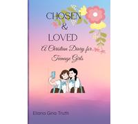 Chosen & Love: A Christian Diary for Teenage Girls