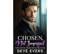 Chosen, Not Imposed: A Grumpy Billionaire Boss Romance (Love Is a Choice: The Montgomery Series)