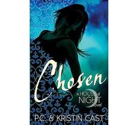 Chosen: Number 3 in series (House of Night)