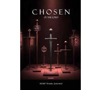 Chosen of the Lord: Men or Teen Boys Daily Bible Study SOAP Method and Prayer Journal (12 weeks of pages): 6x9 lined notebook, (177 pages), 2 full ... for self guided study of the Word of God.