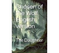 Chosen of the Wolf English version: The Daughter