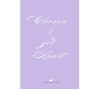 Chosen & Set Apart: A Faith-Based Journal & Notebook for Reflection, Vision, and Prayer