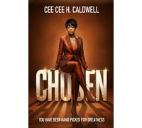 Chosen: You Have Been Handpicked For Greatness (The Identity & Destiny Series)