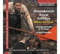 Chostakovitch, Koval, Sviridov : Œuvres chorales. Sandler.