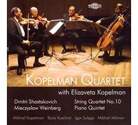 Chostakovitch : Quatuor n° 10. Weinberg : Quintette avec piano. Kopelman Quartet.