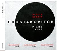 Chostakovitch : Sonate pour violon - Trios pour piano. Gringolts, Haefliger, Vonsattel.