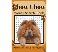 Chow Chow Word Search Book: Fun Word Search Puzzles for Chow Chow Lovers | Relaxing Brain Games for Adults & Seniors | 6x9 Inches | 110 Pages | 50+ Puzzles | Solutions Included
