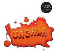 Chow Nasty - Ungawa....The Party Starts Right F**king Now EP