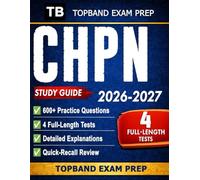 CHPN Study Guide 2026-2027: Exam Prep with 600+ Practice Questions, 4 Full-Length Tests, Quick-Recall Review, and Detailed Explanations for Certified Hospice and Palliative Nurse Exam
