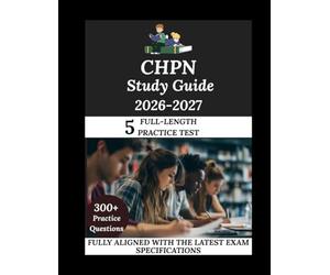 CHPN Study Guide 2026-2027: Navigate. Master. Achieve.