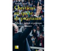 Chrétiens en quête de puissance: Présence globale et politique des pentecôtismes