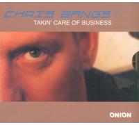 Chris Bangs - Takin' Care of Business