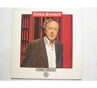 Chris Barber - Chris Barber Come Friday LP 1980 Black Lion BLM51008