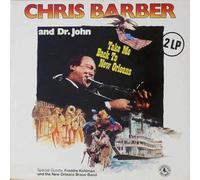 CHRIS BARBER & DR. JOHN WITH FREDDIE KOHLMAN - Take Me Back To New Orleans
