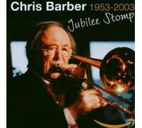 Chris Barber – Jubilee Stomp: 1953-2003 – Timeless
