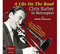 Chris Barber with Ottilie Patterson - A Life On The Road - Chris Barber In Retrospect