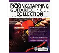 Chris Brooks’ 3 in 1 Picking & Tapping Guitar Technique Collection: Master Alternate Picking, Economy Picking and Tapping in This Three-Book Compilation (Learn Rock Guitar Technique)