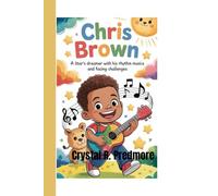 Chris Brown: A Star’s Dreamer with His Rhythmic Music and Facing Challenges