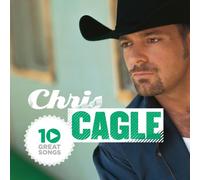 Chris Cagle - 10 Great Songs