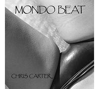 Chris Carter - Mondo Beat [Vinilo]