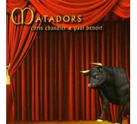 Chris Chandler & Paul Benoit - Matadors