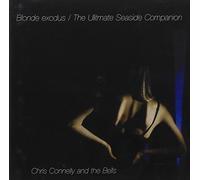 Chris Connelly & Bells - Blonde Exodus/Ultimate