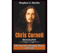 Chris Cornell Biography: The Journey through Music and Life