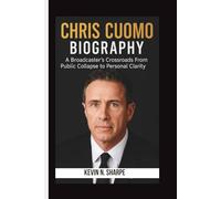 CHRIS CUOMO BIOGRAPHY: A Broadcaster’s Crossroads From Public Collapse to Personal Clarity