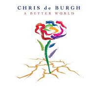 Chris de Burgh - A Better World