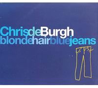 Chris De Burgh - Blonde hair blue jeans [Single-CD]