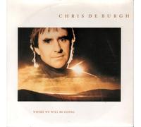Chris De Burgh - Chris De Burgh - Where We Will Be Going - [7"]