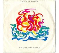 Chris de Burgh - Fire on the Water