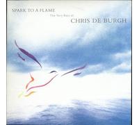 Chris De Burgh - Spark to a Flame: The Very Best of Chris De Burgh
