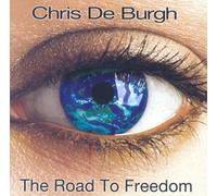 Chris de Burgh - The Road to Freedom