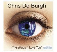 Chris de Burgh - Words "I Love You" (the)