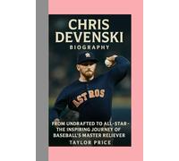 Chris Devenski -Biography: From Undrafted to All-Star-The Inspiring Journey of Baseball’s Master Reliever