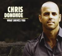 Chris Donohoe - What Drives You