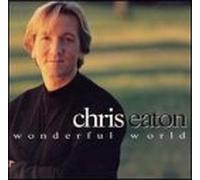 Chris Eaton - Wonderful World