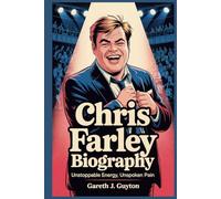 Chris Farley Biography Unstoppable Energy, Unspoken Pain