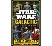 Star Wars: Galactic Puzzle Hunt: 100 Puzzles for Bounty Hunting Legends (Star Wars Puzzle Books)