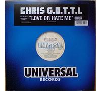 Chris G.O.T.T.I. - Love Or Hate Me [Vinilo]
