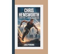 CHRIS HEMSWORTH: A Hero's Path - The Making of an Action Star