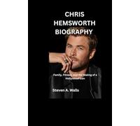 CHRIS HEMSWORTH BIOGRAPHY:: Family, Fitness, and the Making of a Hollywood Icon