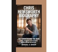 CHRIS HEMSWORTH BIOGRAPHY: The Human Behind the Hero - Family, Fatherhood, and the Sacred Moments Beyond the Spotlight