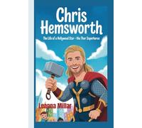CHRIS HEMSWORTH: The Life of a Hollywood Star- The Thor Superhero